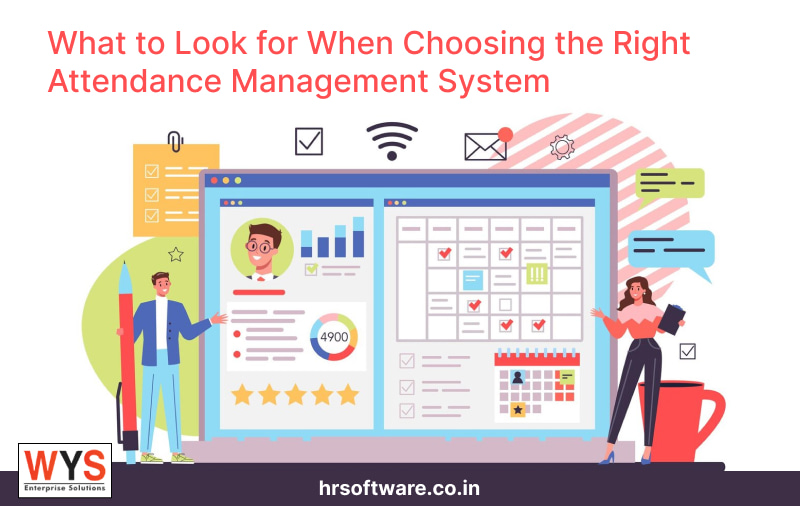 What to Look for When Choosing the Right Attendance Management System